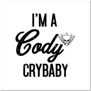 I'm a Cody Crybaby Posters and Art